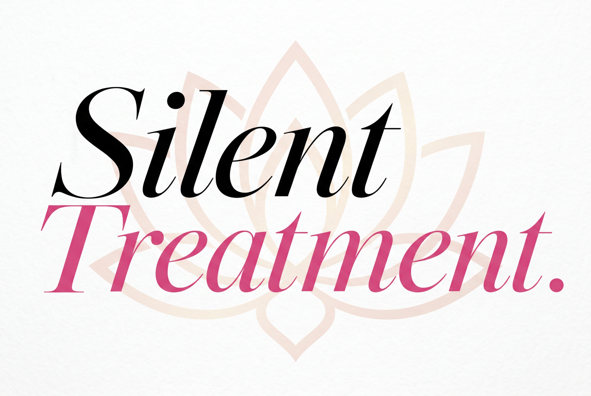 Silent Treatment